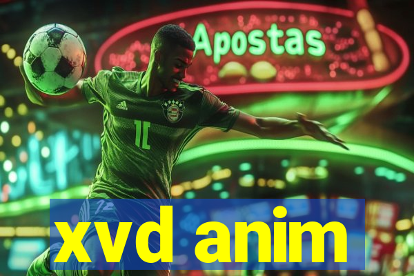 xvd anim